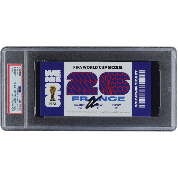 Warren Zaïre-Emery France National Team Autographed Fanatics Authentic FIFA World Cup 2026 France Commemorative PSA Authenticated Auto 10 Ticket